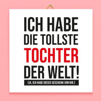 Kachel Wunderbarste Tochter der Welt