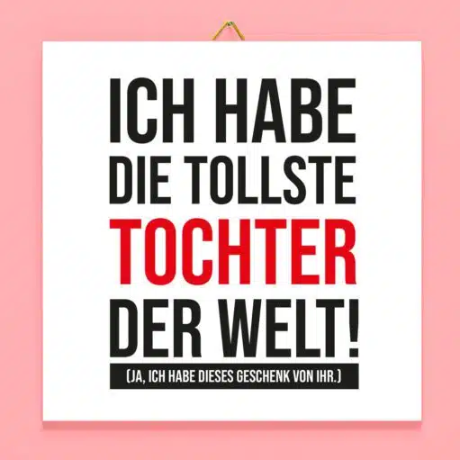 Kachel Wunderbarste Tochter der Welt