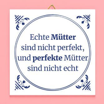Kachel Echte Mütter sind nicht perfekt