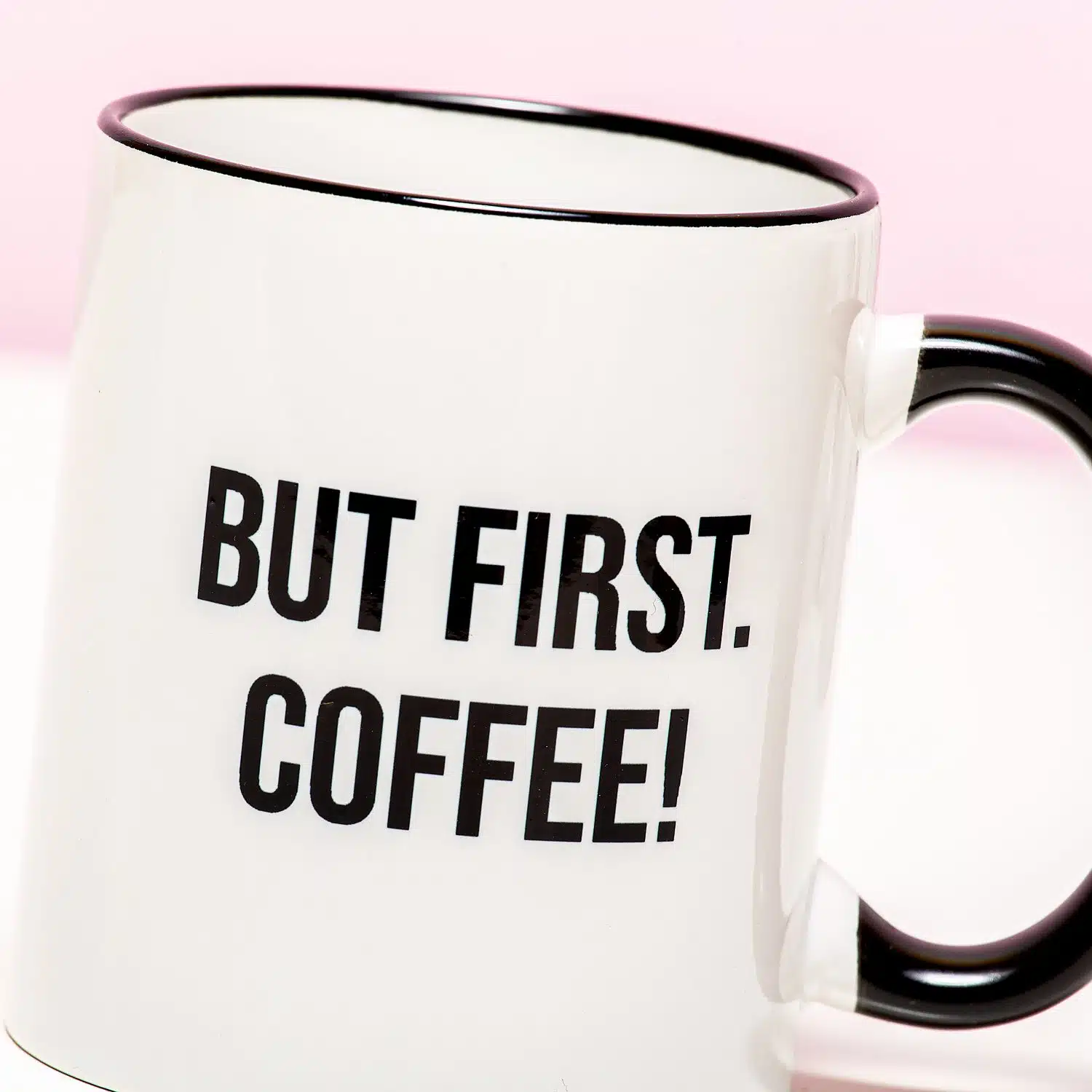 Tasse But First Coffee