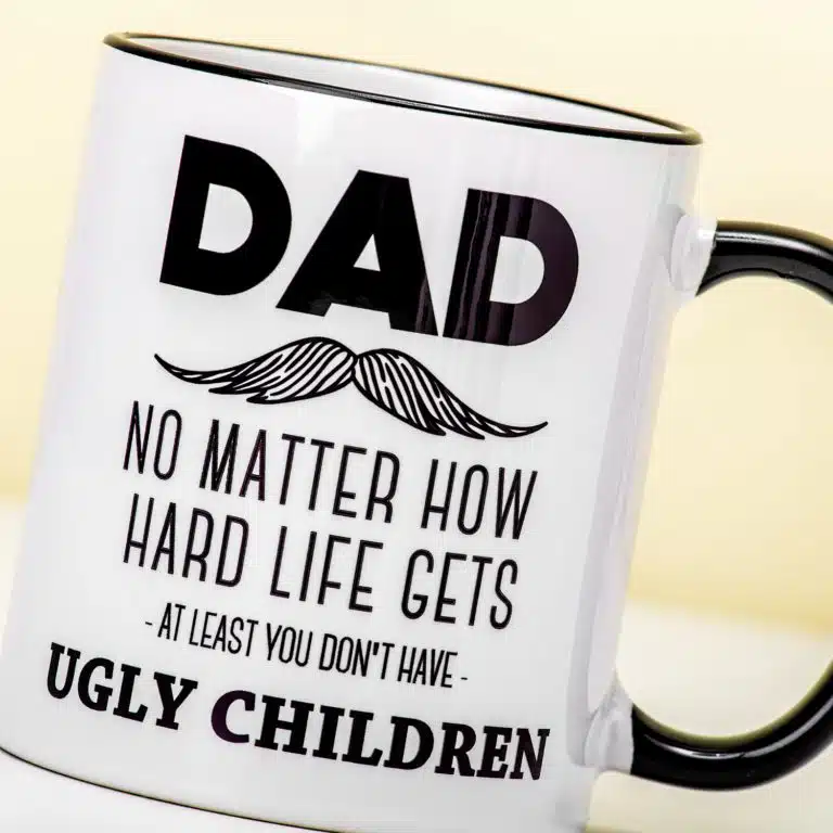 Tasse Dad No Ugly Children