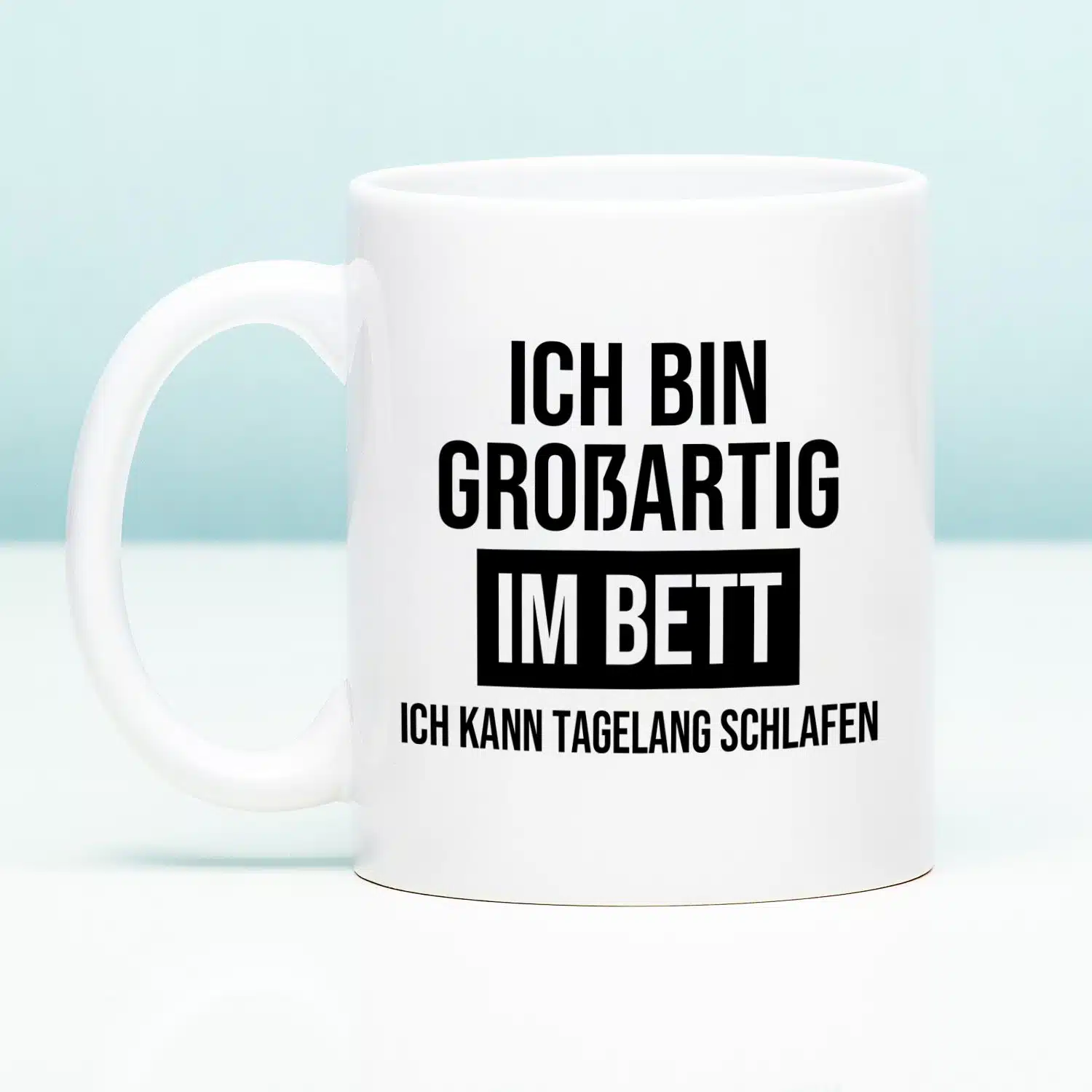 Tasse Ich bin großartig im Bett