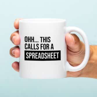 Tasse "This Calls For A Spreadsheet"