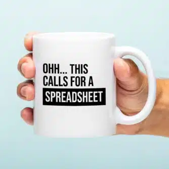 Tasse "This Calls For A Spreadsheet"