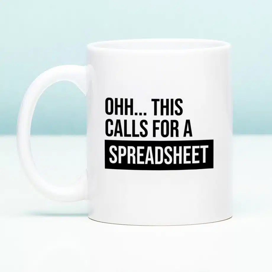 Tasse "This Calls For A Spreadsheet"