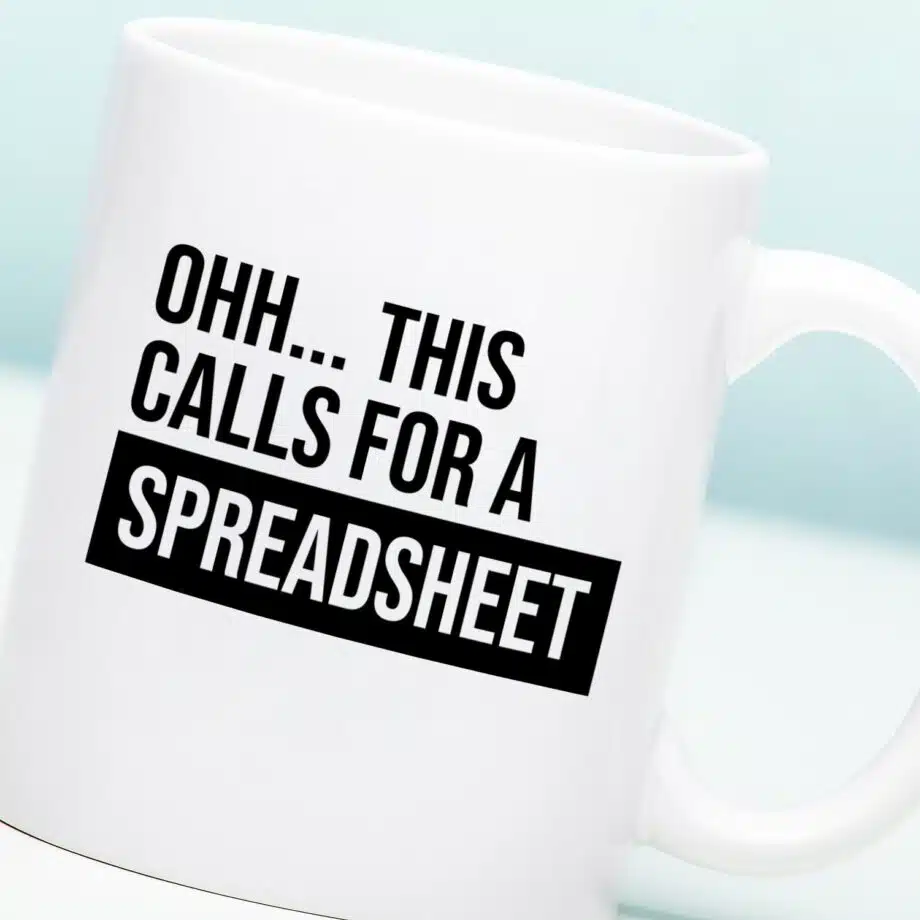 Tasse "This Calls For A Spreadsheet"