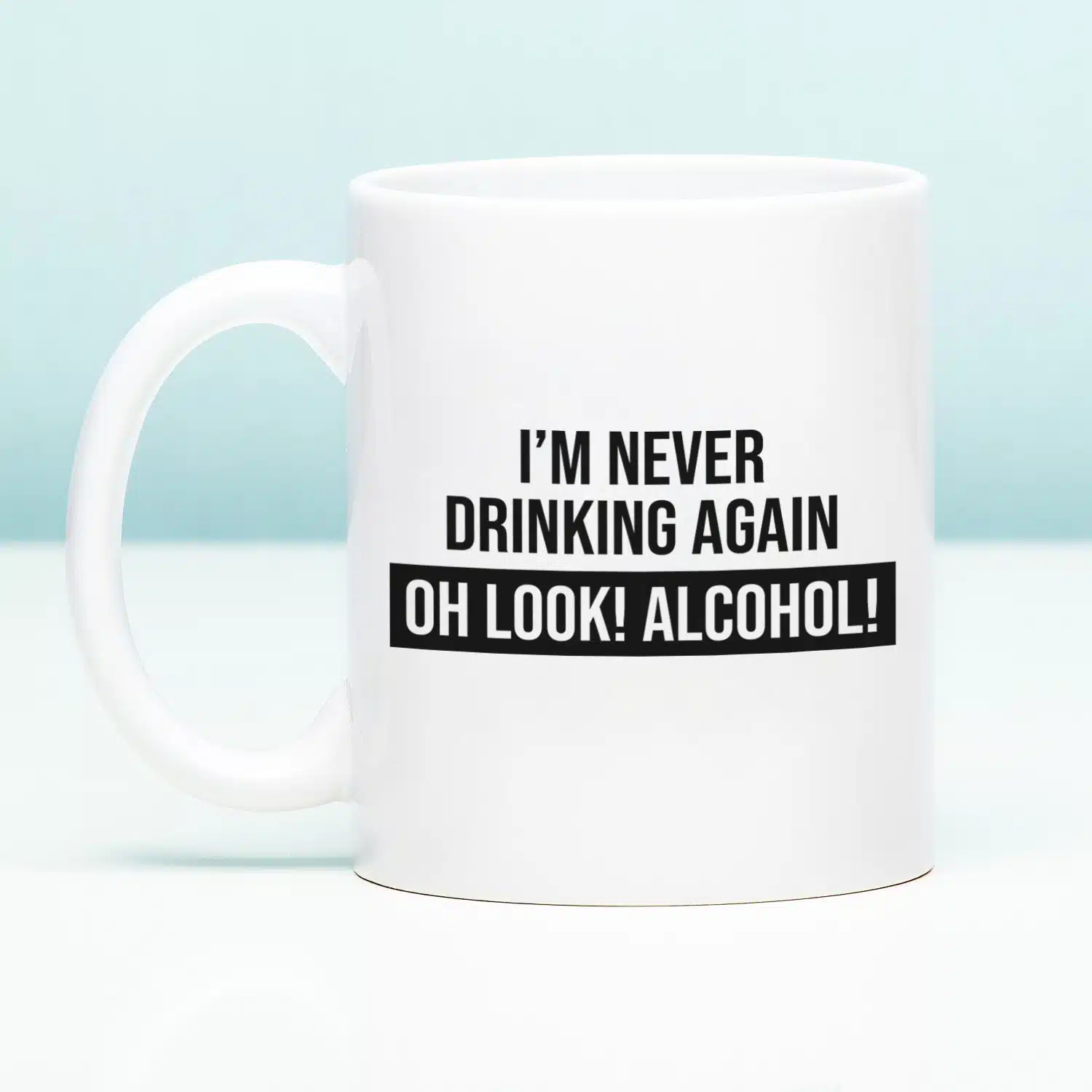 Tasse I’m Never Drinking Again