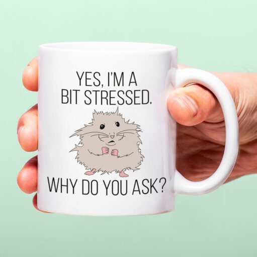 Tasse A Bit Stressed