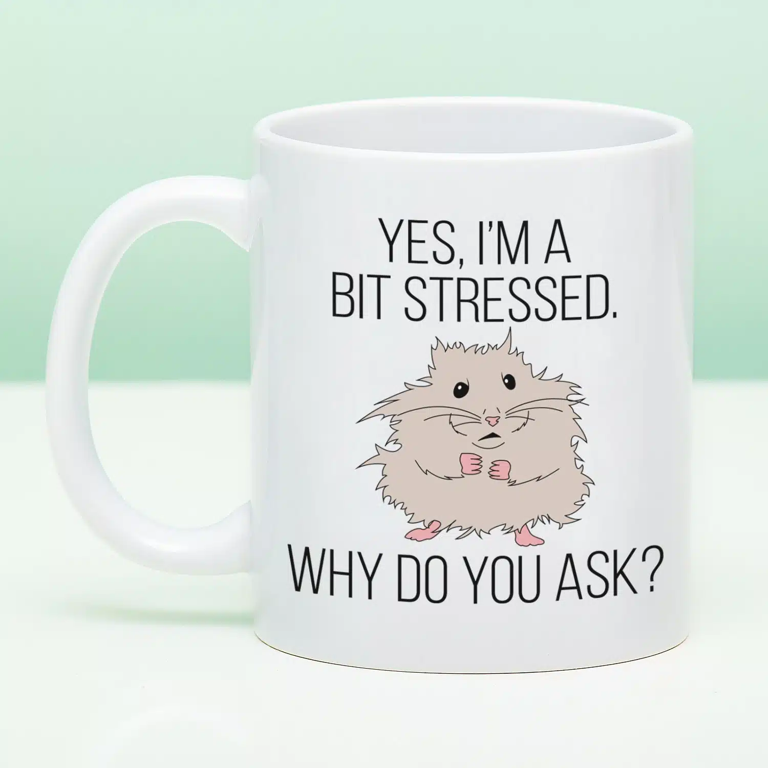 Tasse A Bit Stressed