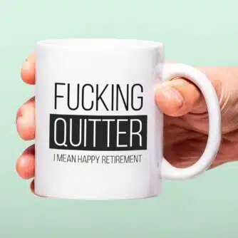 Tasse Fucking Quitter