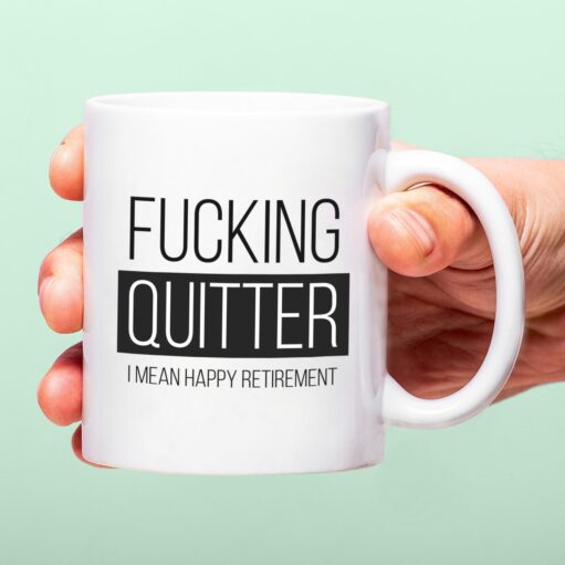 Tasse Fucking Quitter