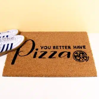 You Better Have Pizza Fußmatte