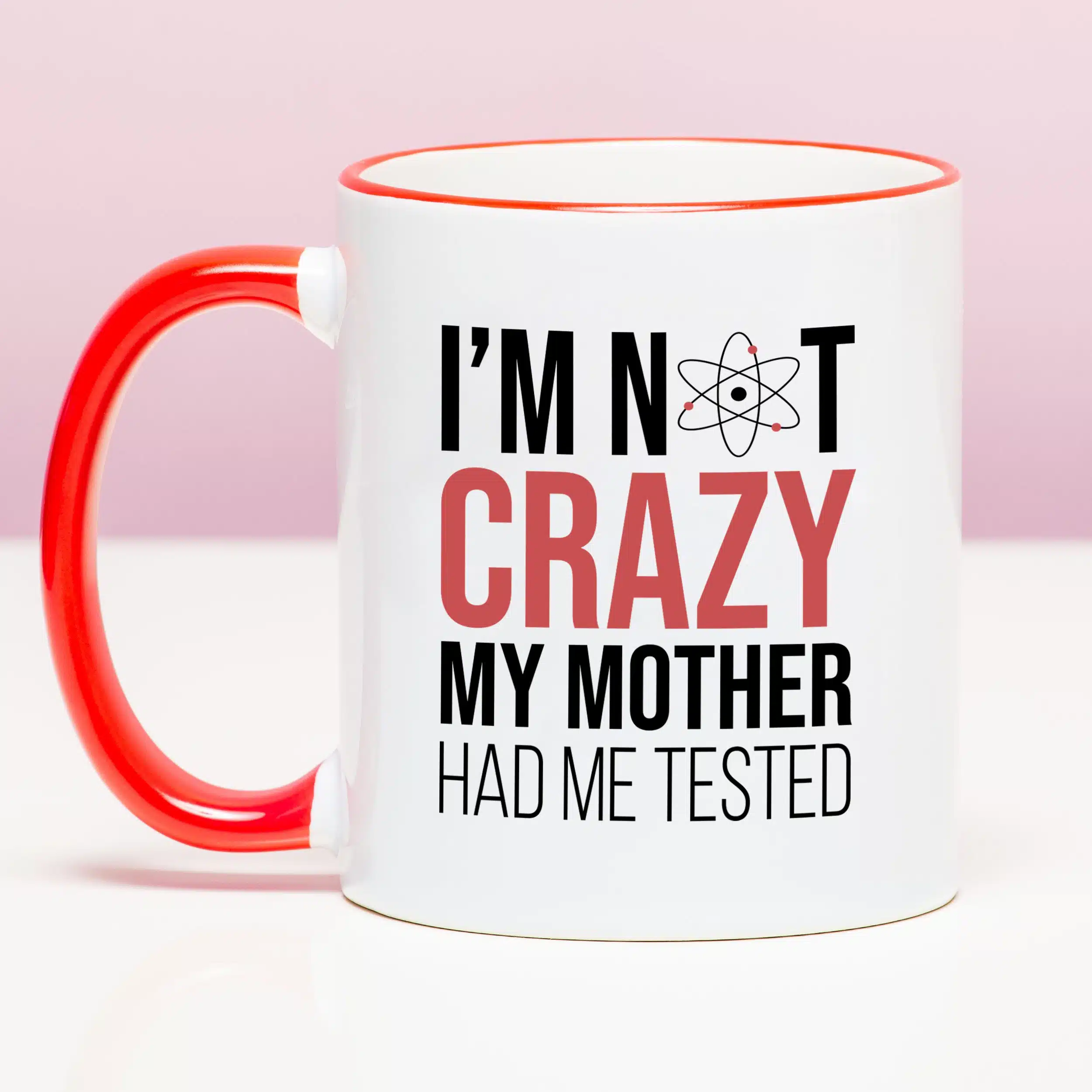 Tasse The Big Bang Theory I'm Not Crazy