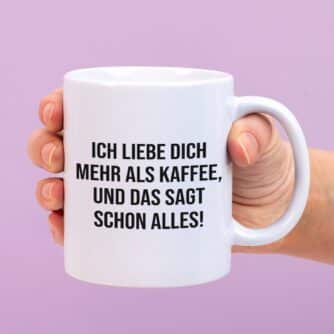 Tasse Ich liebe dich mehr als Kaffee