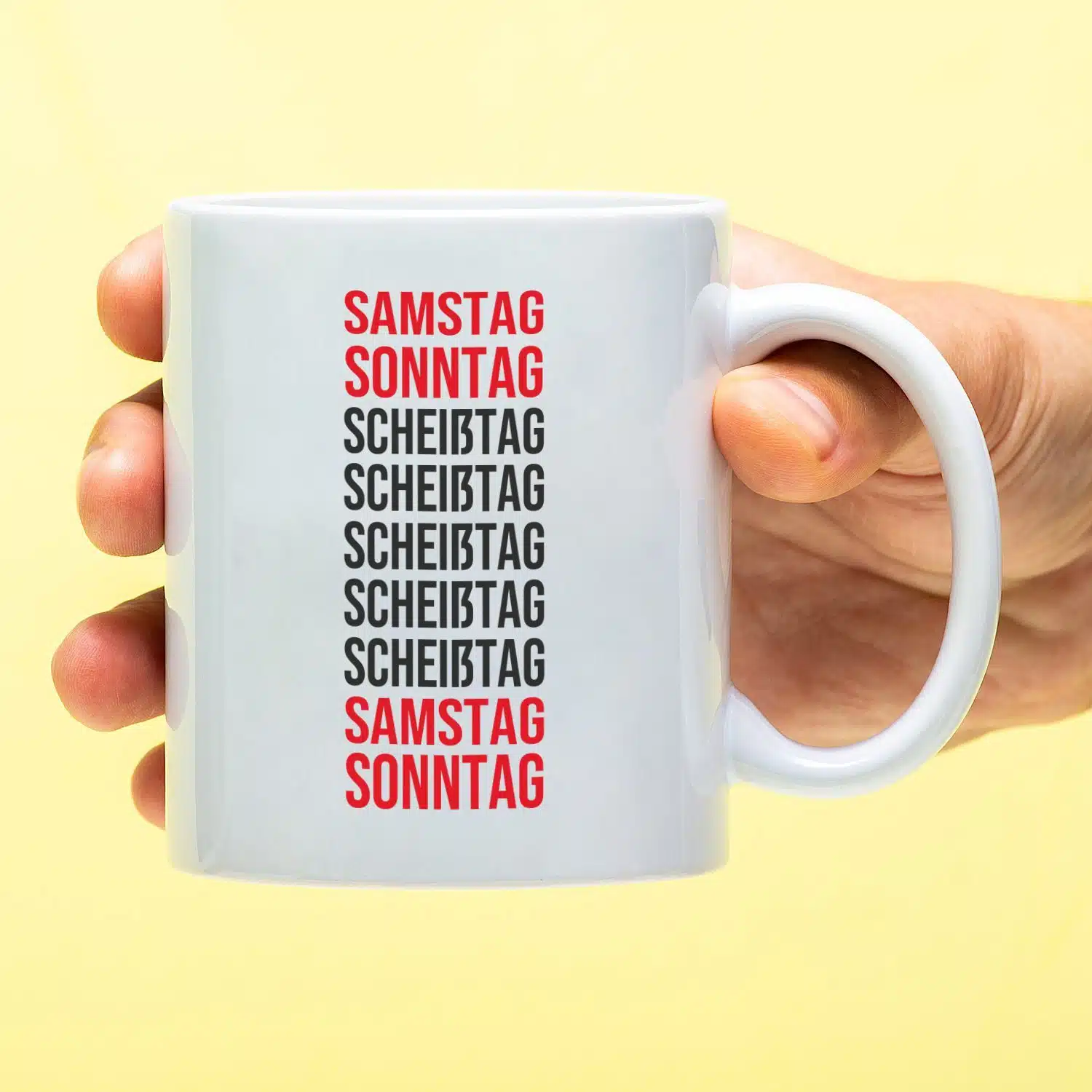 Tasse Samstag, Sonntag, Scheißtag