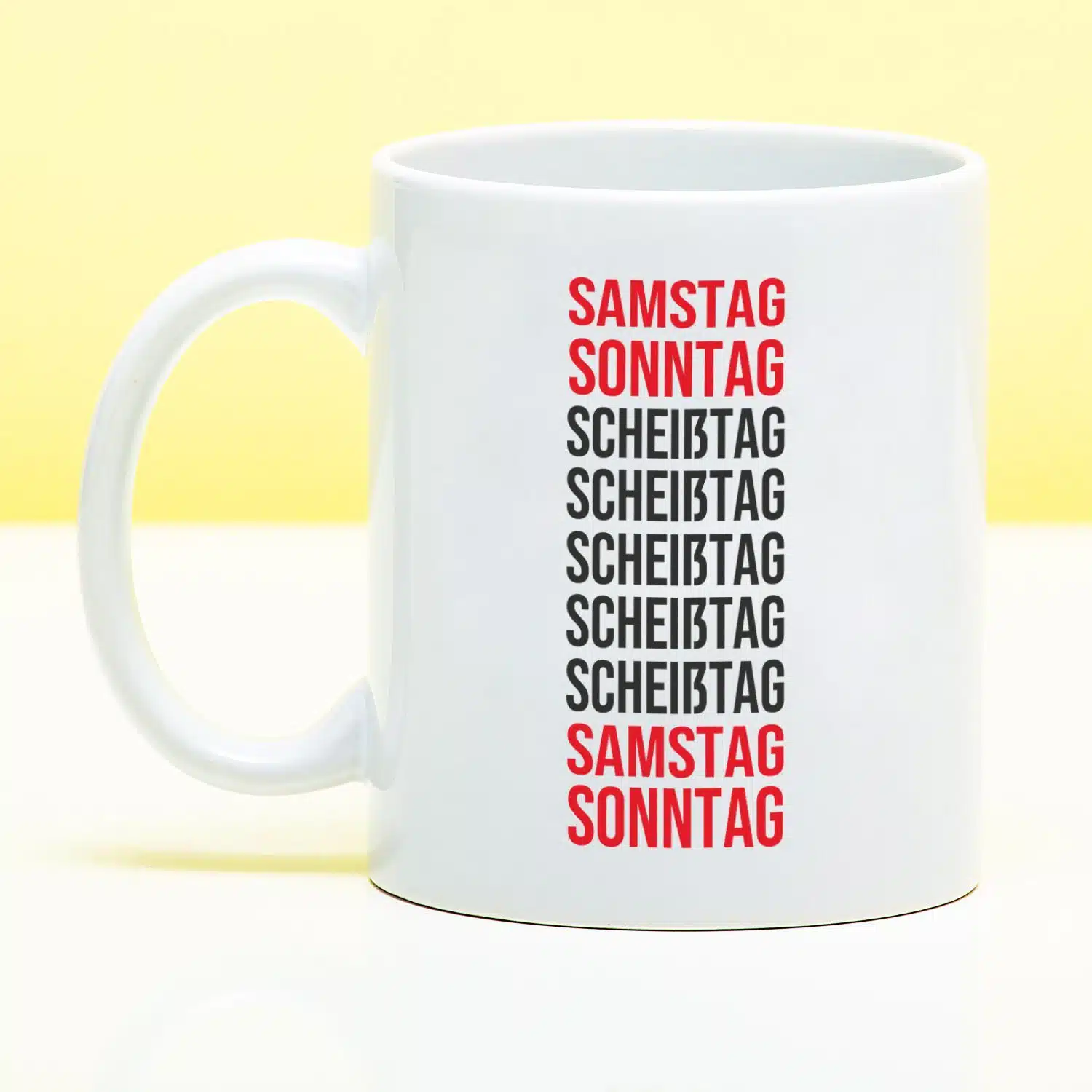 Tasse Samstag, Sonntag, Scheißtag