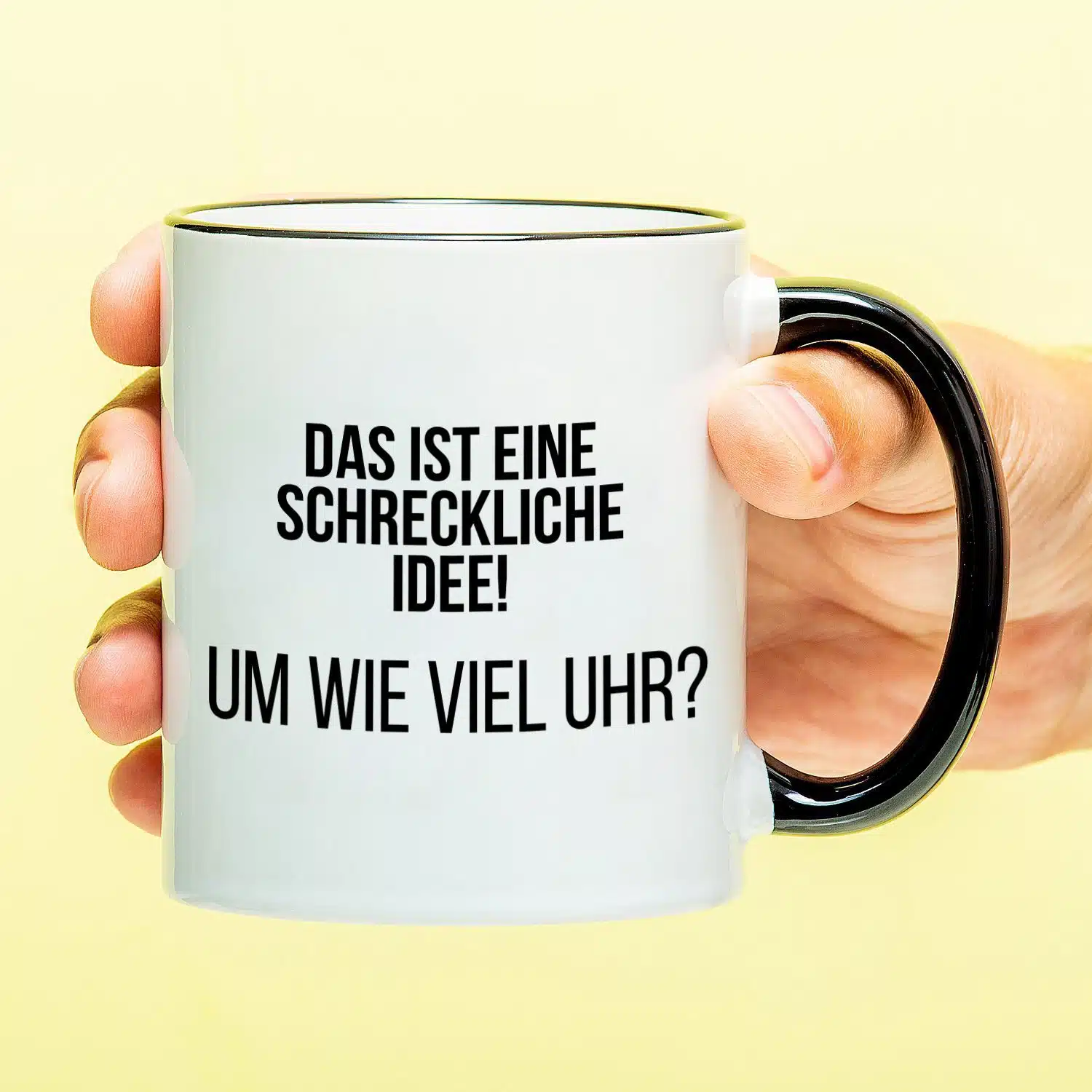 Tasse Das ist eine schreckliche Idee