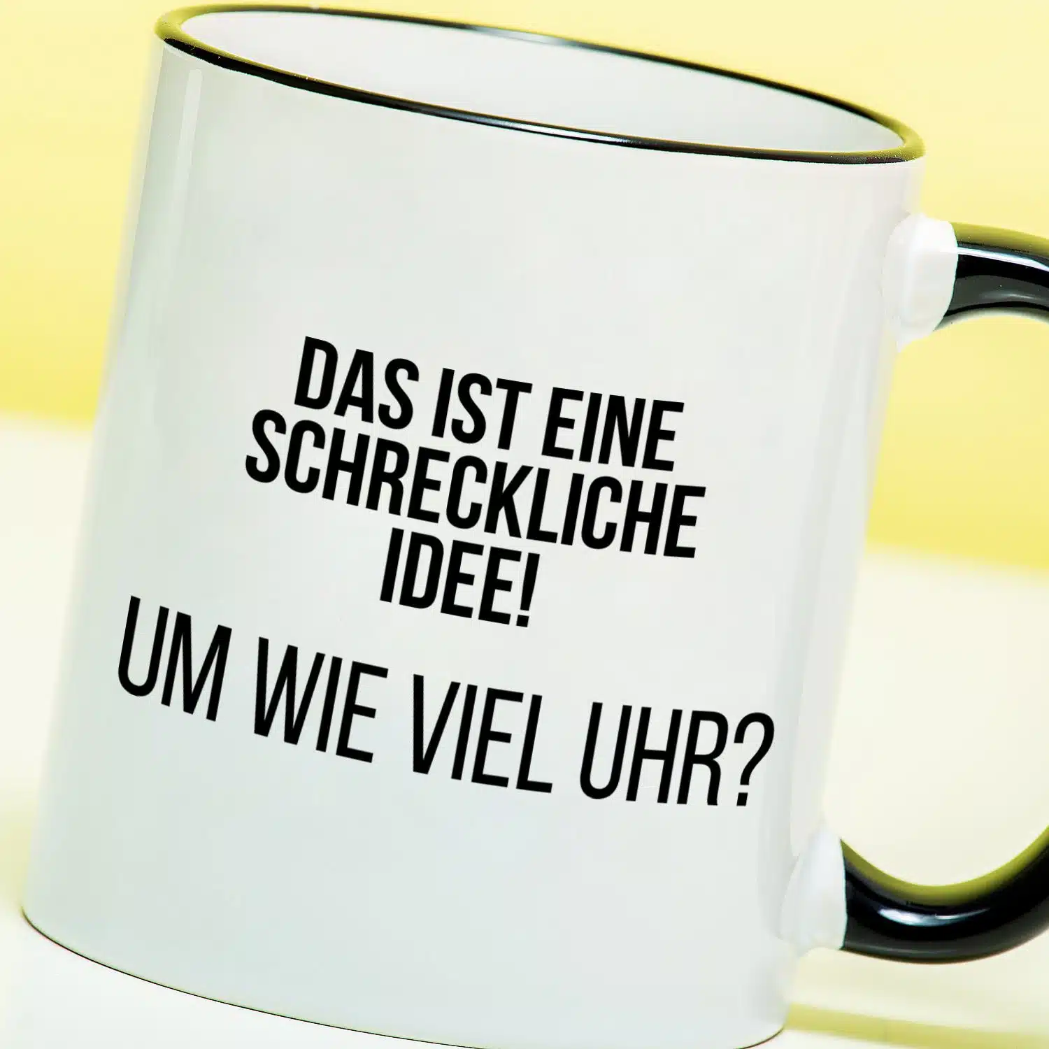 Tasse Das ist eine schreckliche Idee