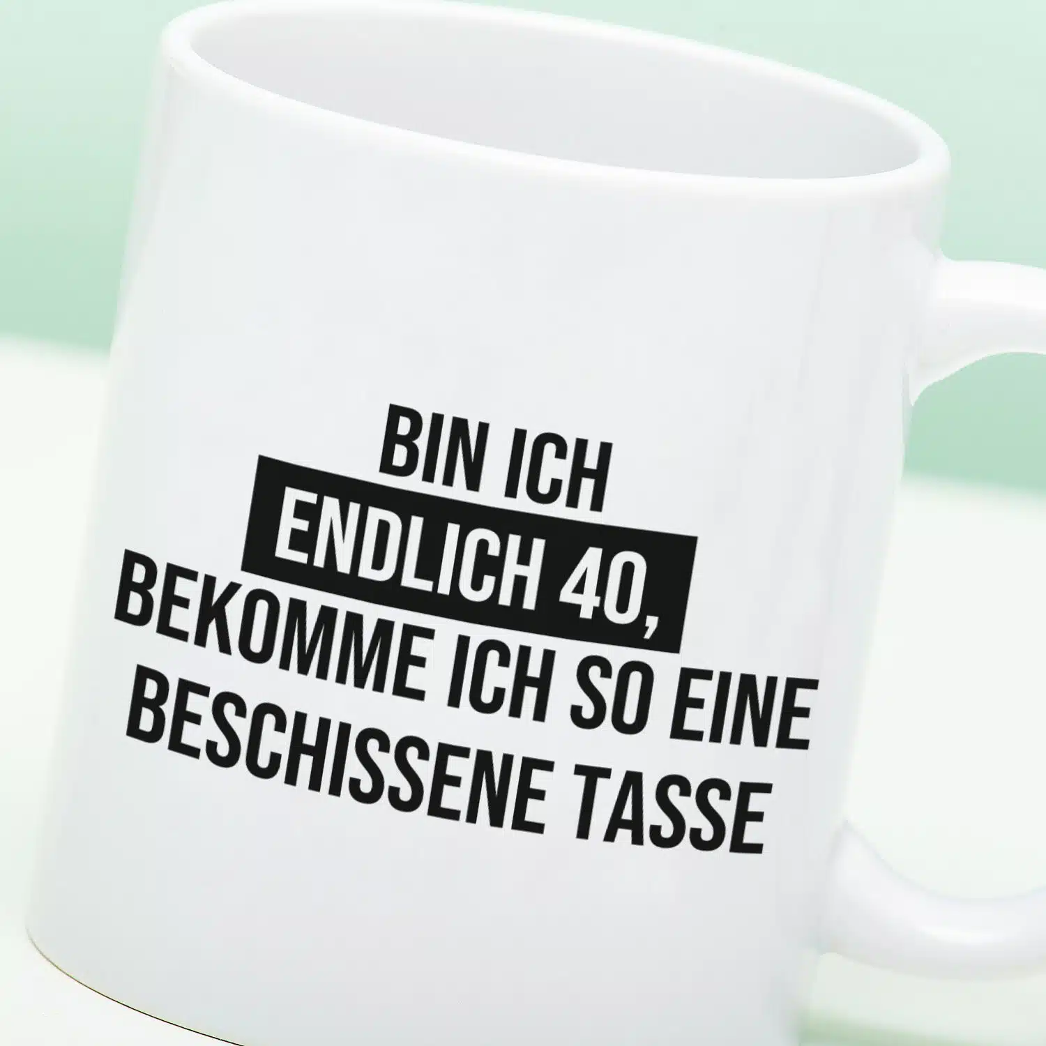 Tasse Endlich ist mein Geburtstag