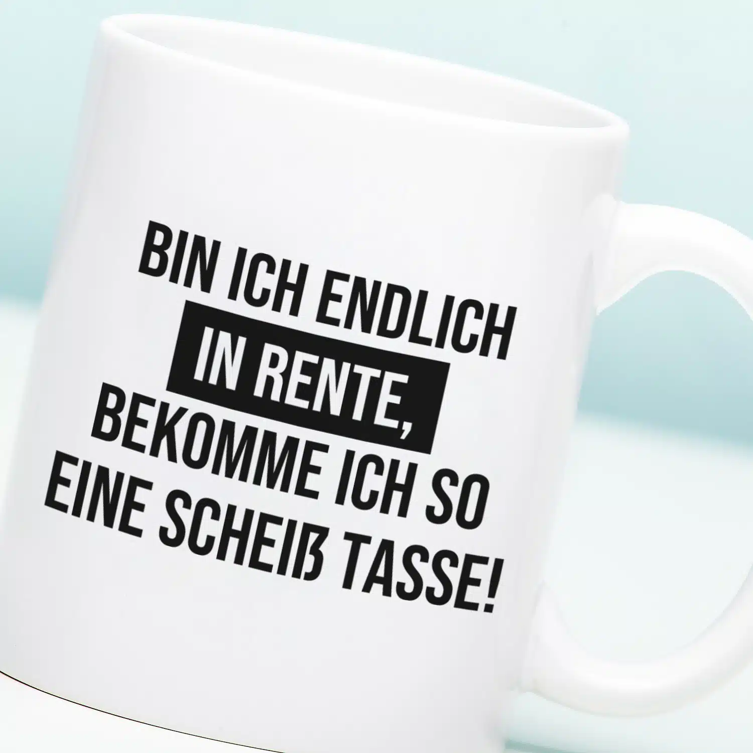 Tasse Bin ich endlich in Rente