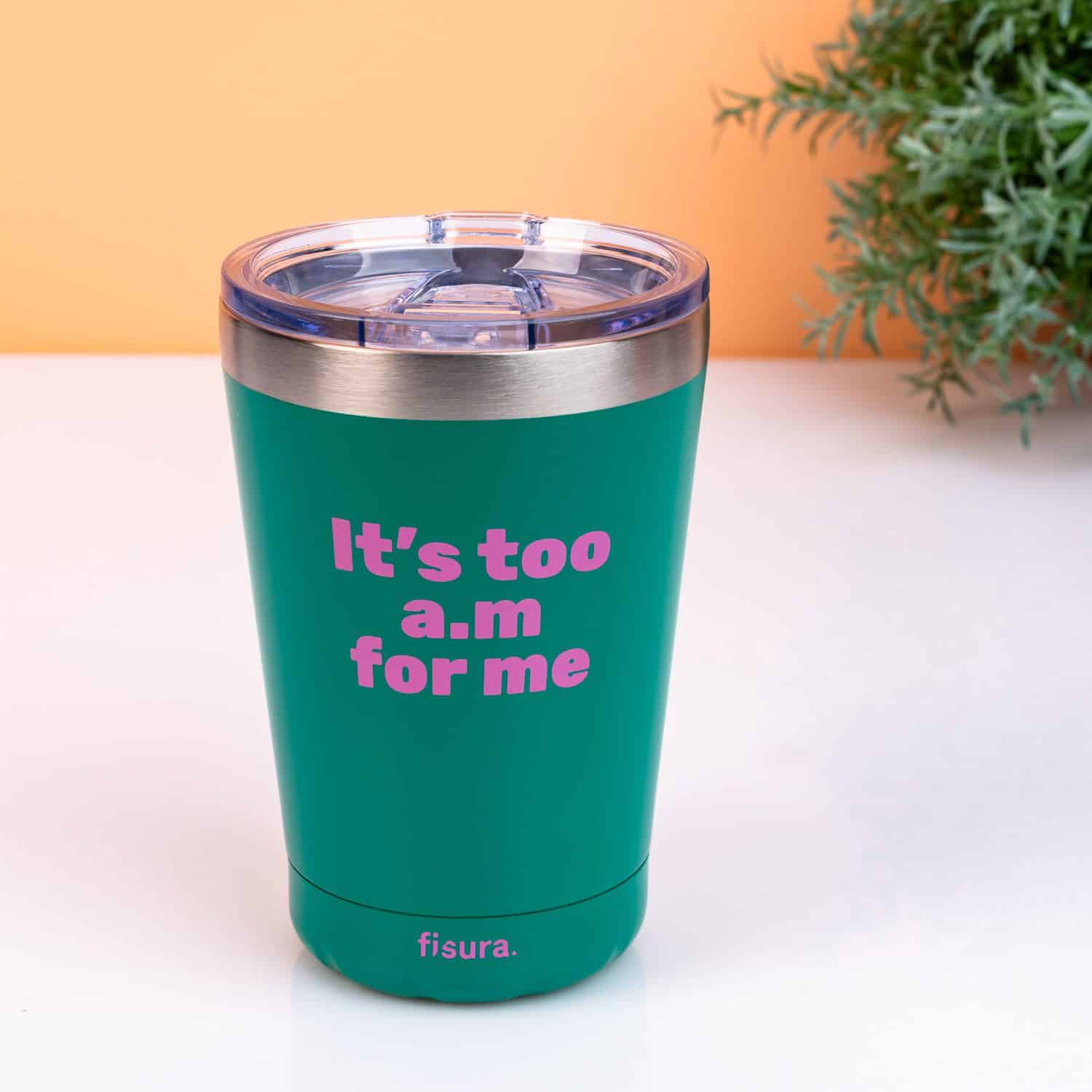 Kaffeebecher Thermosbecher - It's Too A.M. For Me