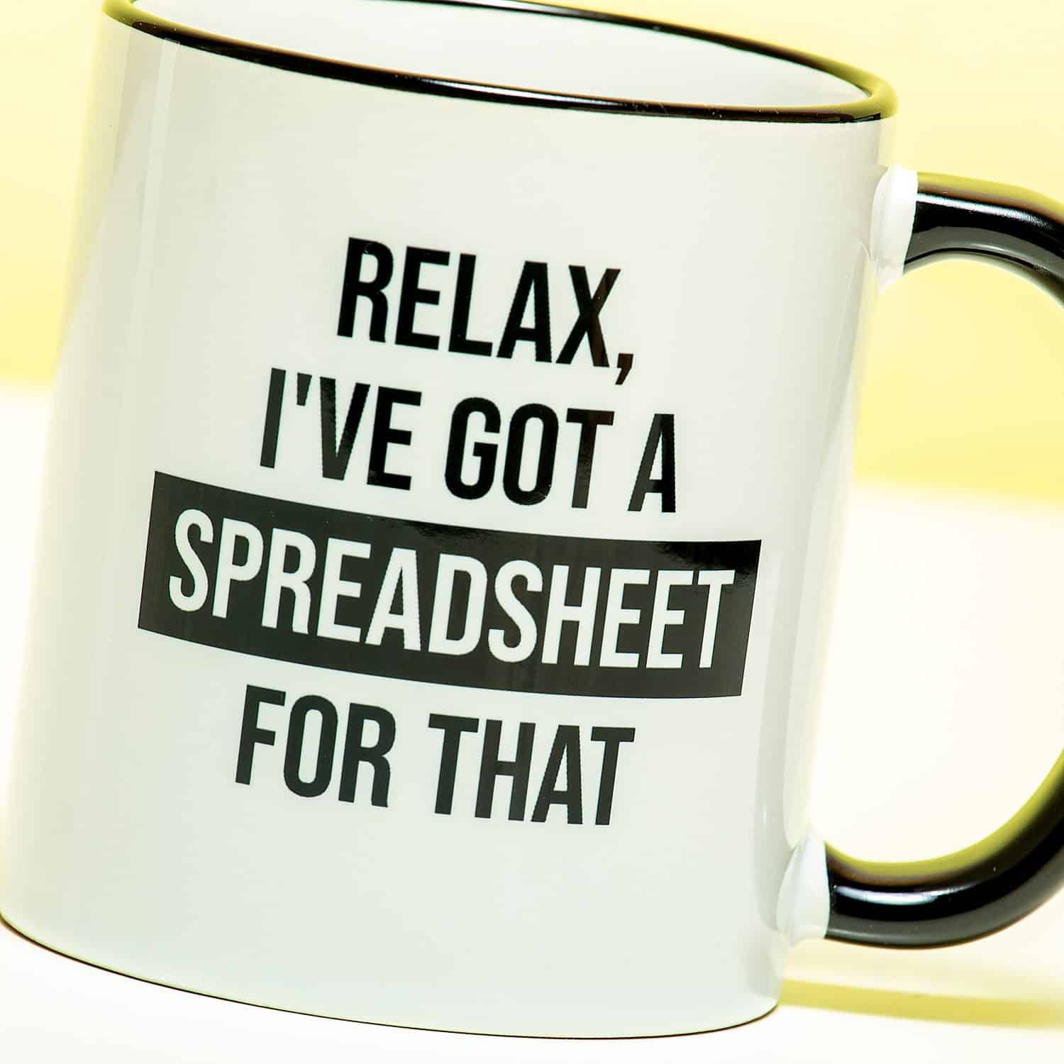 Tasse "I've got a spreadsheet for that"