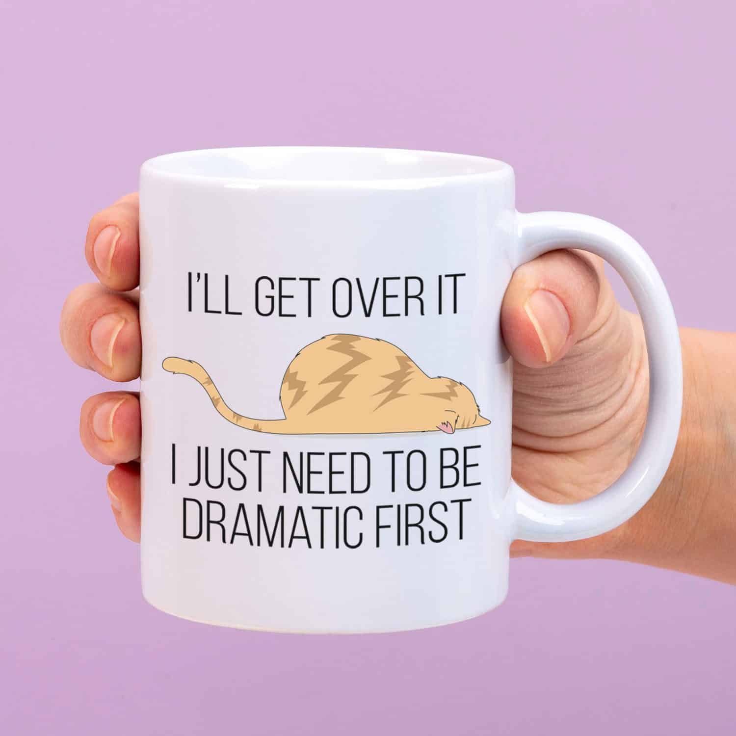 Tasse I'll Get Over It