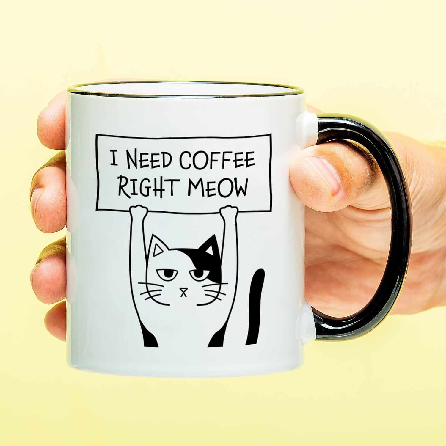 Tasse I Need Coffee Right Meow