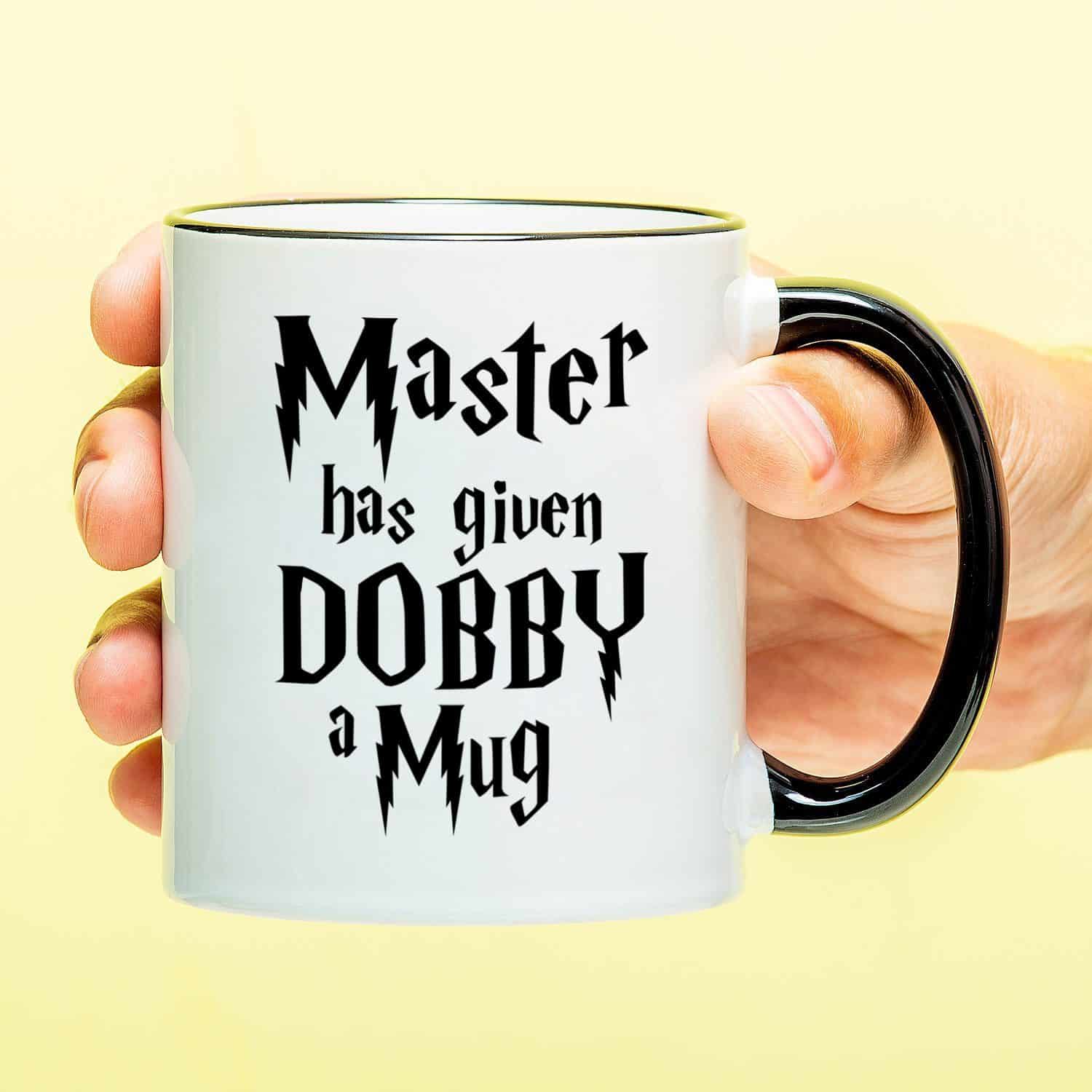 Tasse Master Has Given Dobby a Mug
