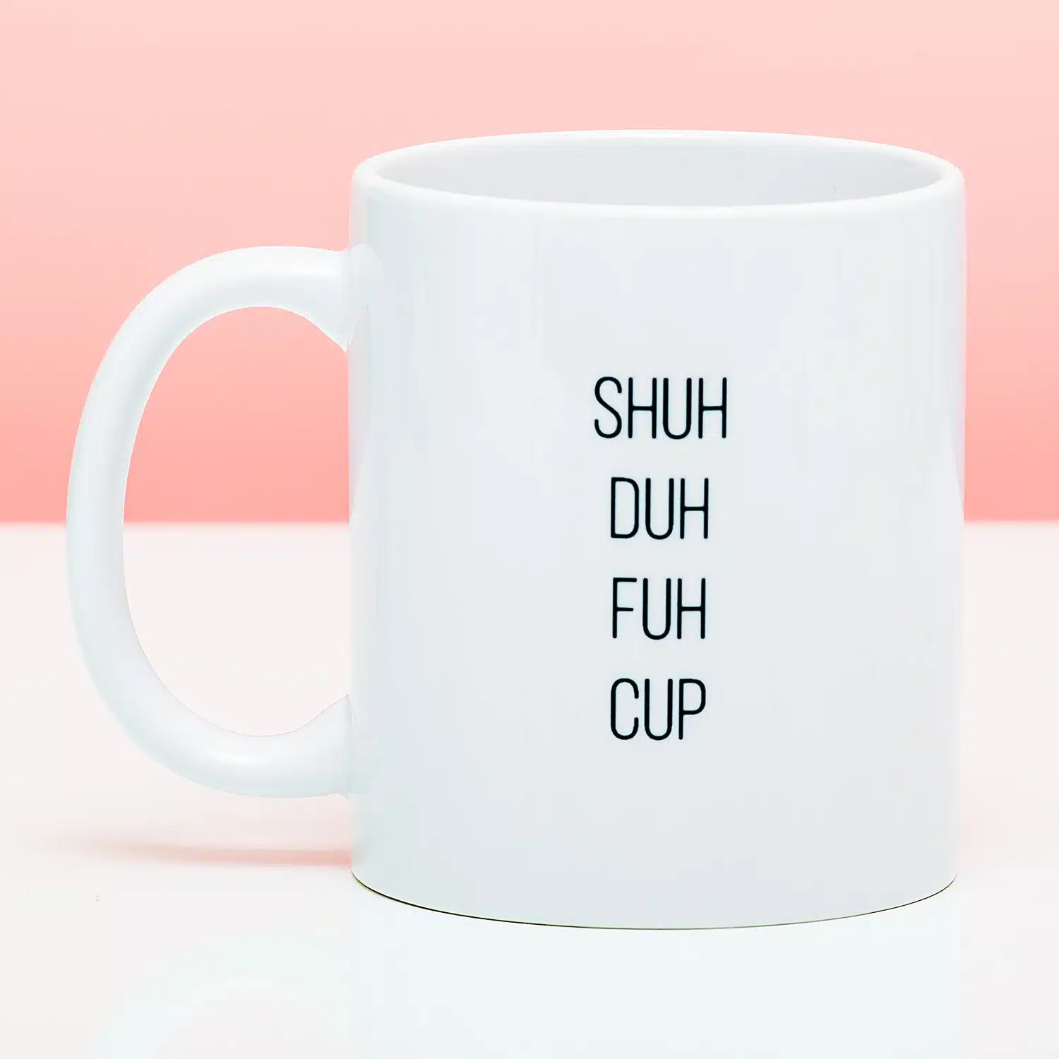 Tasse Shuh Duh Fuh Cup