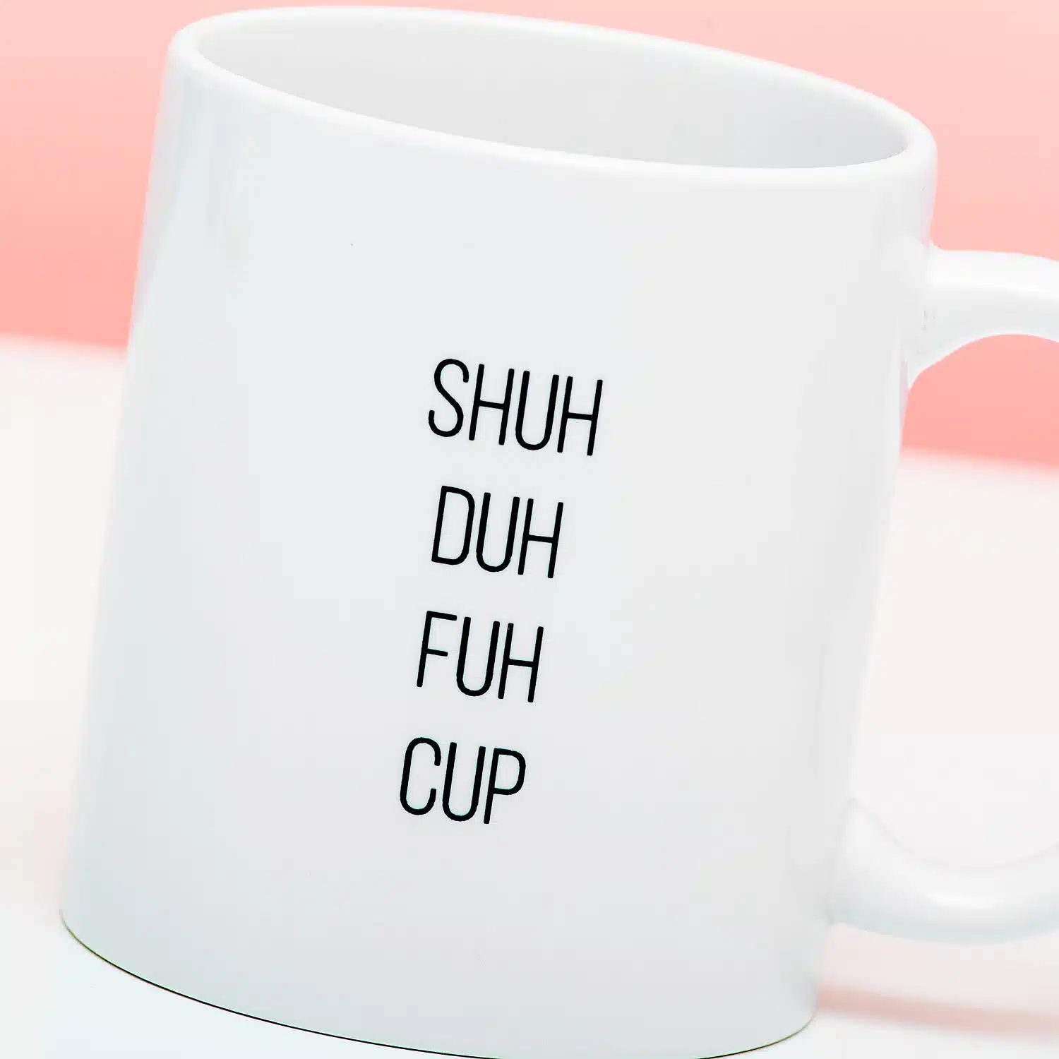 Tasse Shuh Duh Fuh Cup