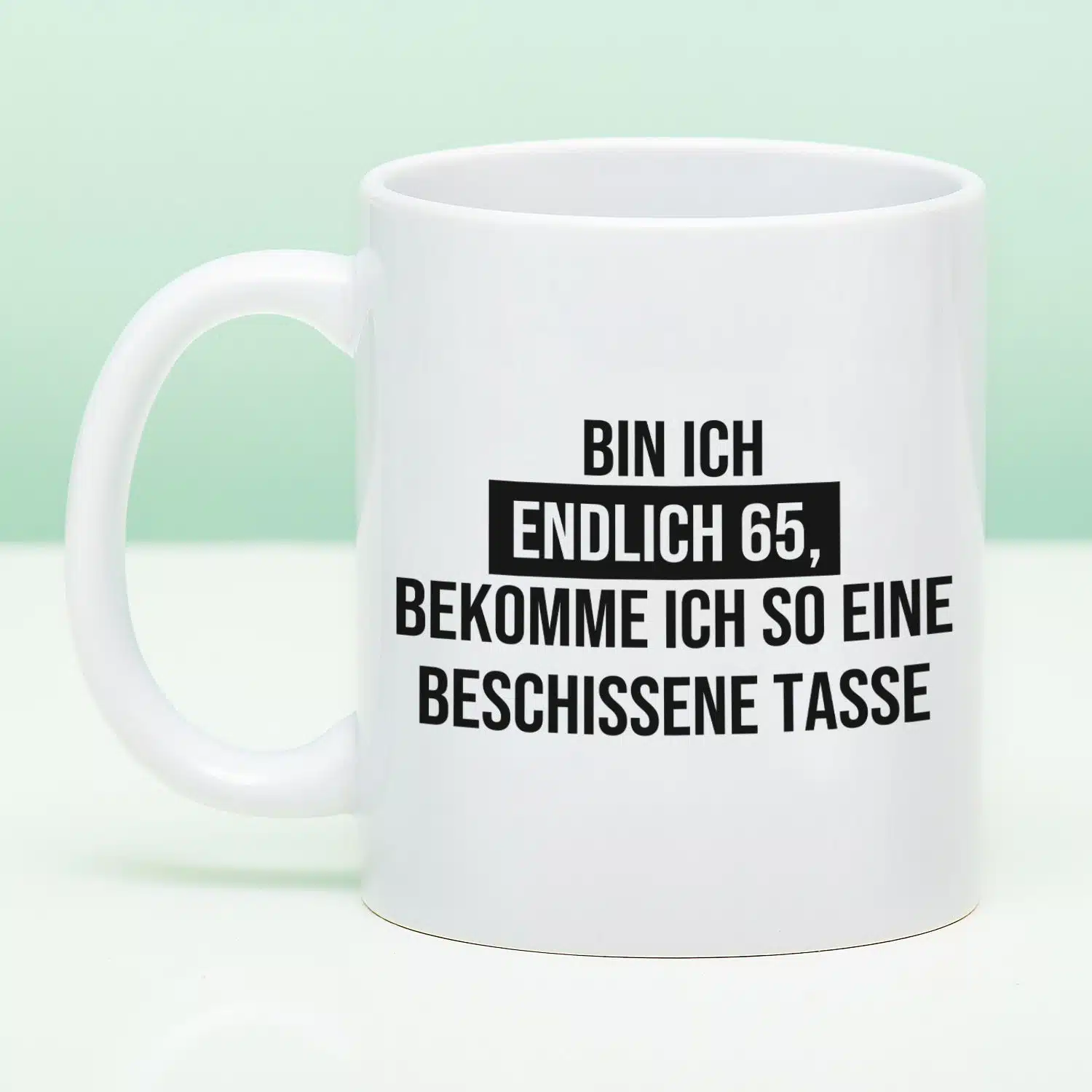Tasse Endlich ist mein Geburtstag