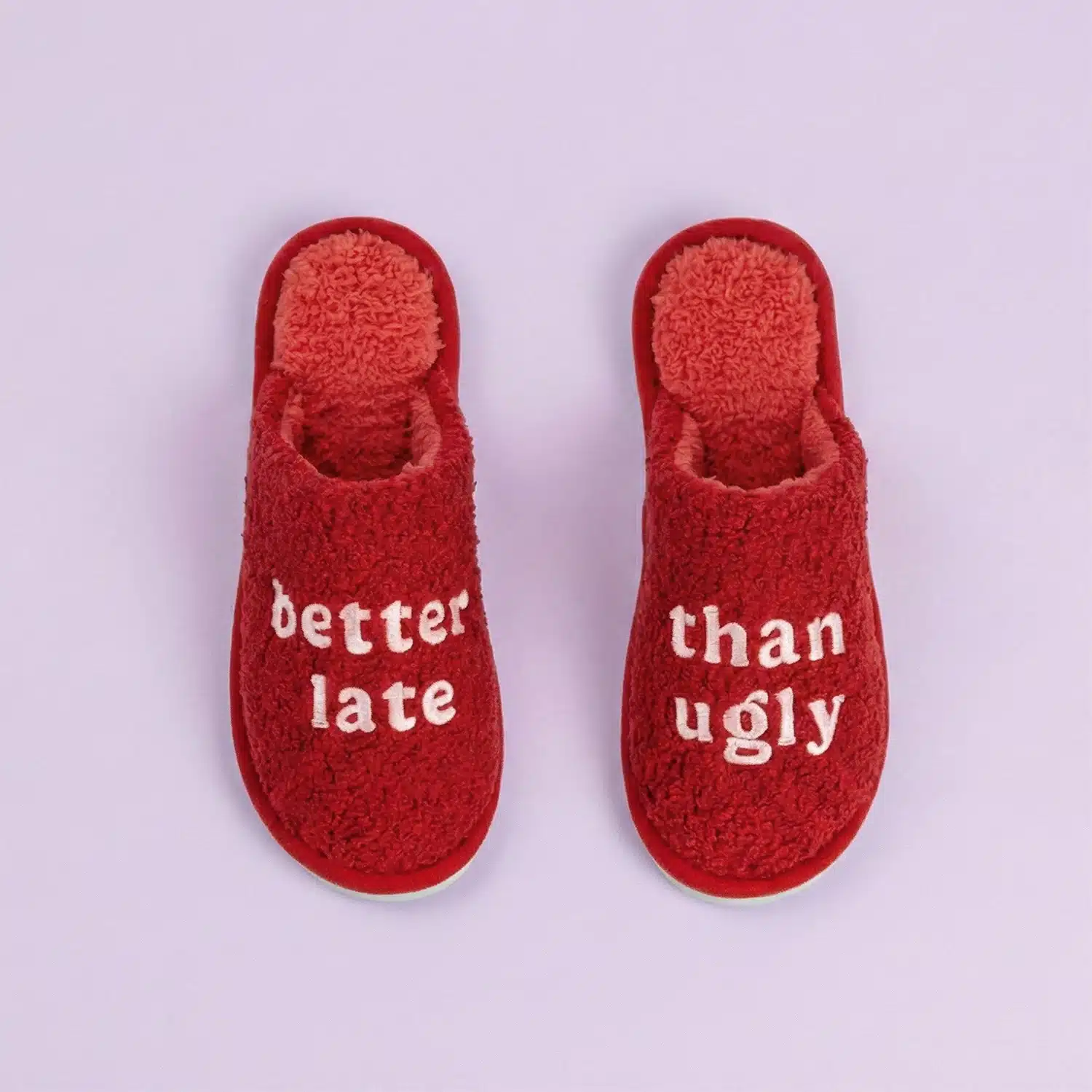 Better Late Than Ugly Hausschuhe