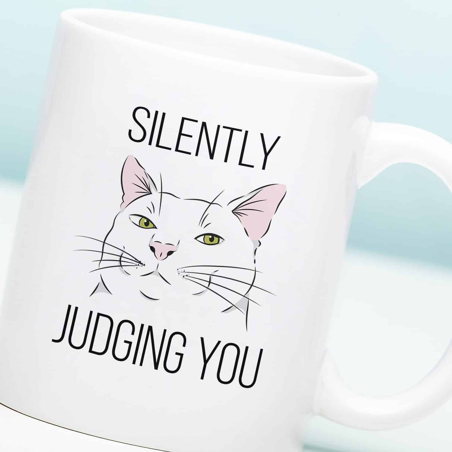 Tasse Silently Judging You