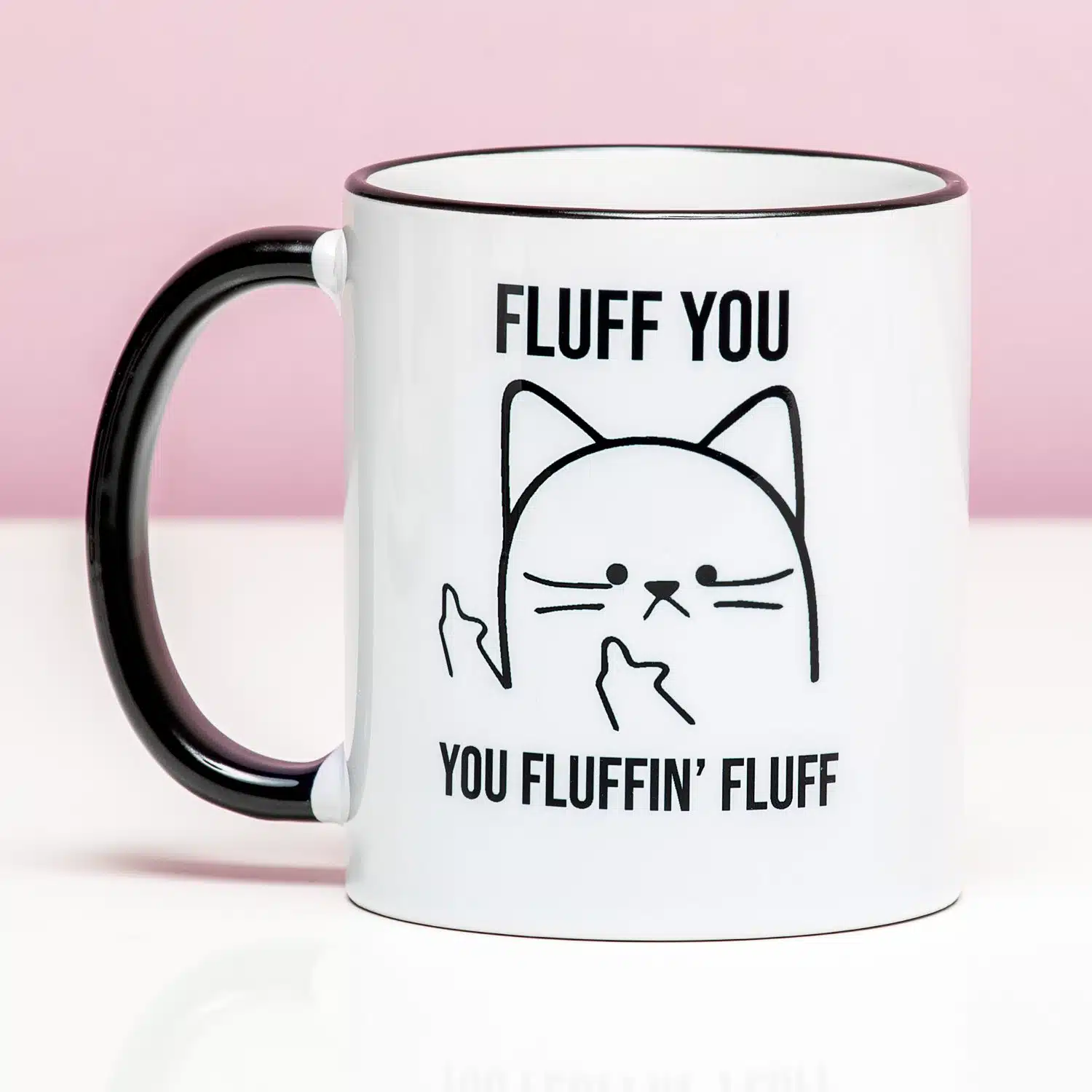 Tasse Fluff You