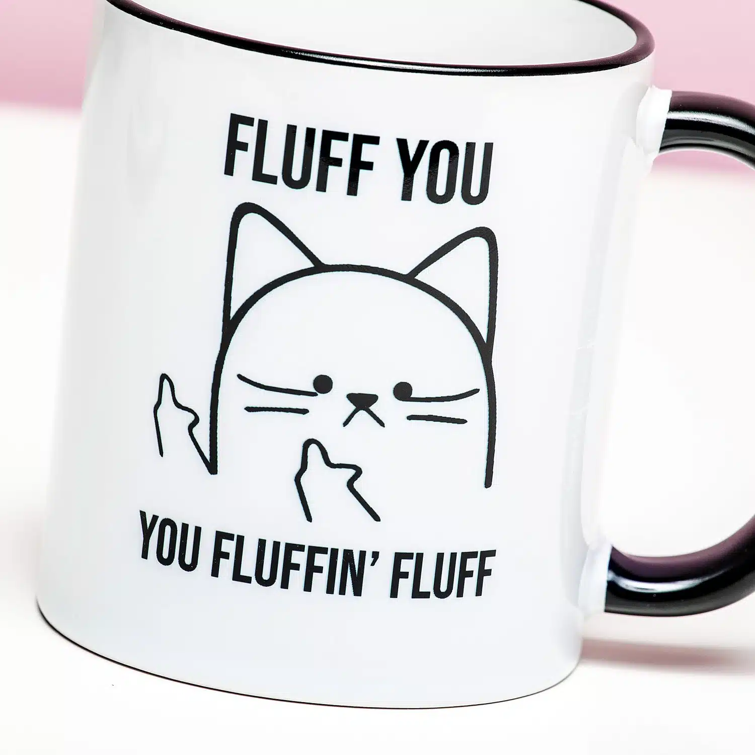 Tasse Fluff You