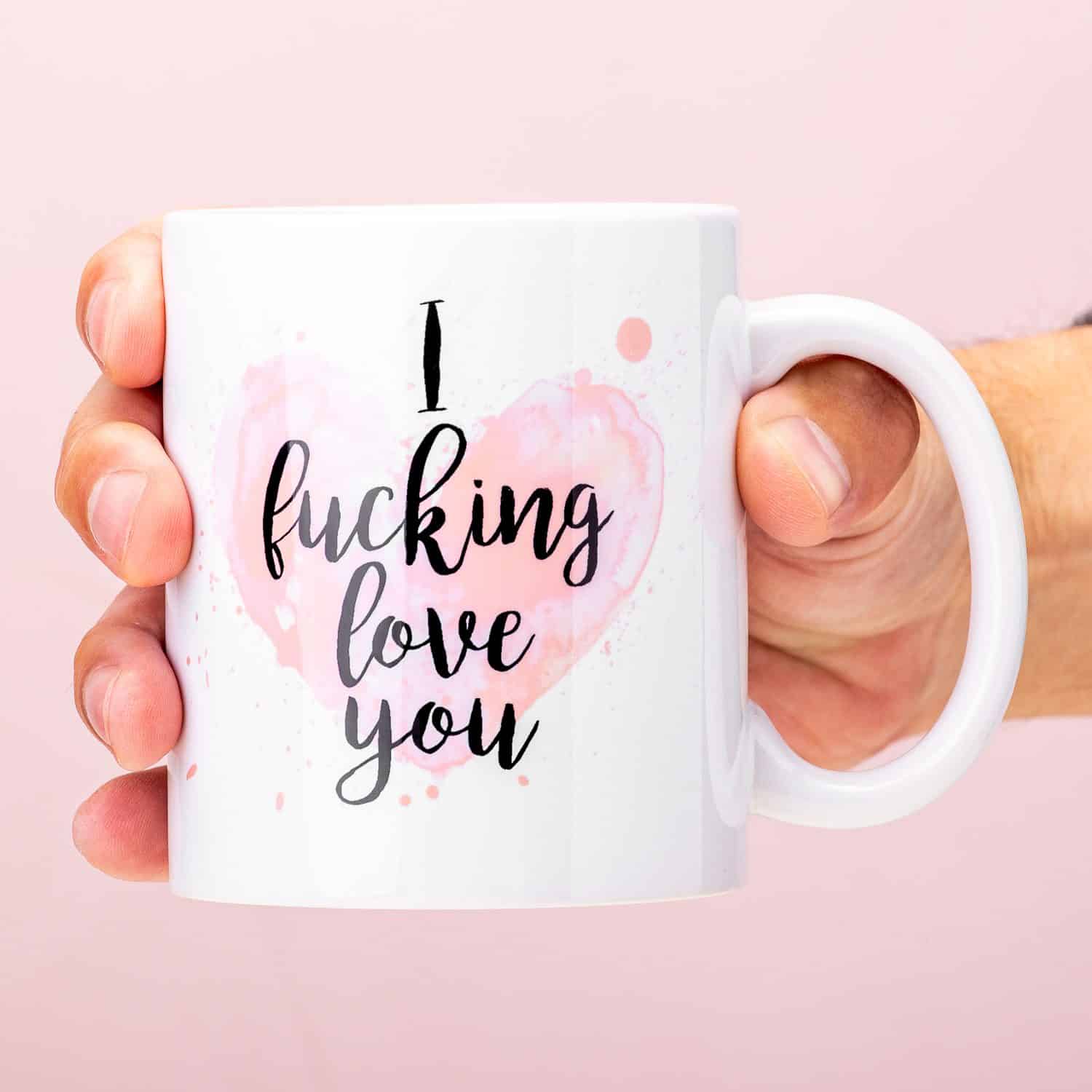 Tasse I Fucking Love You